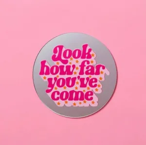 theinthing Quirky Printed Circle Mirror - Sassy Quote Wall Art for Bold & Vibrant Spaces!Perfect for Bedroom, Bathroom, Wall decore, Living Rooms, and Home Studio (Look How FAR You Have Come)