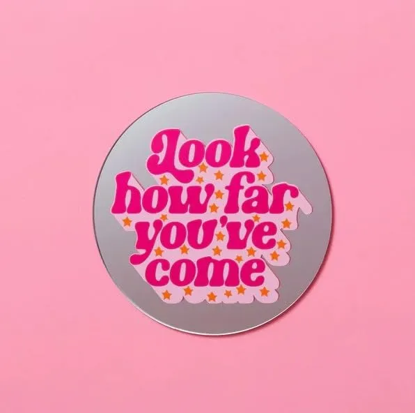 theinthing Quirky Printed Circle Mirror - Sassy Quote Wall Art for Bold & Vibrant Spaces!Perfect for Bedroom, Bathroom, Wall decore, Living Rooms, and Home Studio (Look How FAR You Have Come)